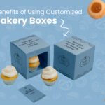 Benefits-of-Using-Customized-Bakery-Boxes